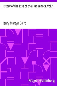 Cover of History of the Rise of the Huguenots, Vol. 1