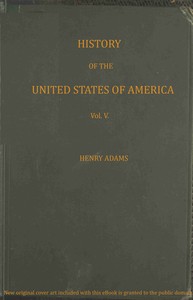 Cover of History of the United States of America, Volume 5 (of 9)