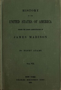 Cover of History of the United States of America, Volume 7 (of 9)