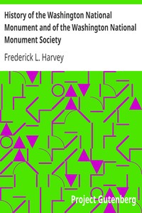 Cover of History of the Washington National Monument and of the Washington National Monument Society