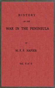 Cover of History of the war in the Peninsula and in the south of France from the year 1807 to the year 1814,