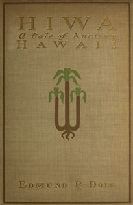 Cover of Hiwa A Tale of Ancient Hawaii