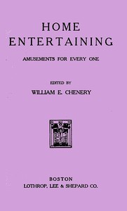 Cover of Home Entertaining Amusements for Every One