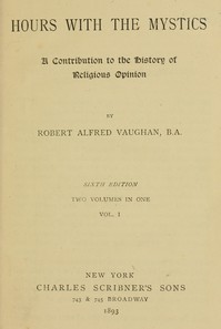 Cover of Hours with the Mystics A Contribution to the History of Religious Opinion
