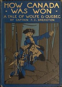 Cover of How Canada Was Won A Tale of Wolfe and Quebec