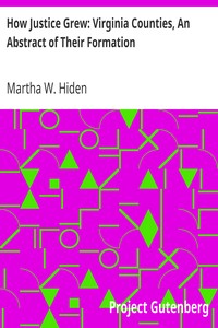 Cover of How Justice Grew Virginia Counties, An Abstract of Their Formation