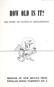Cover of How Old Is It The Story of Dating in Archeaology