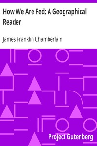 Cover of How We Are Fed A Geographical Reader