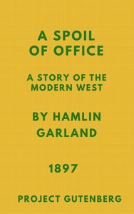 Cover of A Spoil of Office A Story of the Modern West