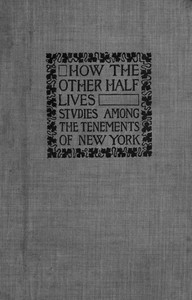 Cover of How the Other Half Lives Studies Among the Tenements of New York