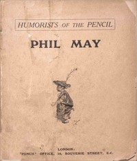 Cover of Humorists of the Pencil Phil May