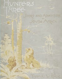 Cover of Hunters three Sport and adventure in South Africa