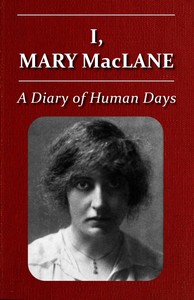 Cover of I, Mary MacLane A Diary of Human Days