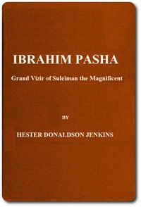 Cover of Ibrahim Pasha Grand Vizir of Suleiman the Magnificent
