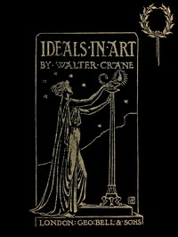 Cover of Ideals in Art Papers Theoretical, Practical, Critical