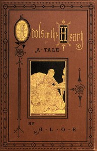 Cover of Idols in the Heart A Tale