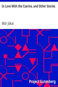 Cover of In Love With the Czarina, and Other Stories