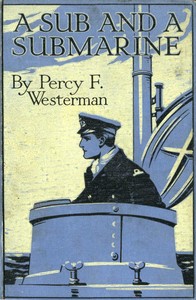 Cover of A Sub and a Submarine The Story of H.M. Submarine R19 in the Great War