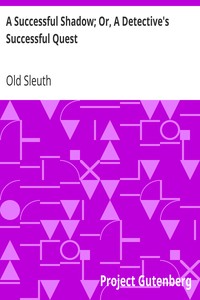 Cover of A Successful Shadow; Or, A Detective's Successful Quest