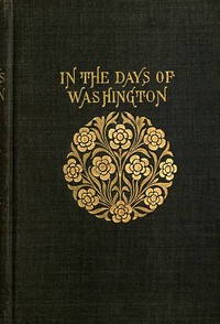Cover of In the Days of Washington A Story of the American Revolution