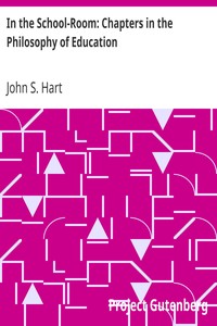 Cover of In the School-Room Chapters in the Philosophy of Education
