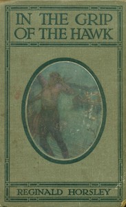 Cover of In the grip of the Hawk A story of the Maori wars