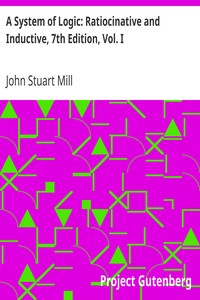 Cover of A System of Logic Ratiocinative and Inductive, 7th Edition, Vol. I