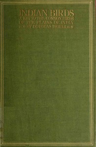 Cover of Indian Birds Being a Key to the Common Birds of the Plains of India