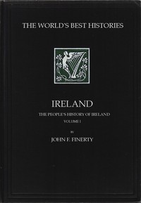 Cover of Ireland The People's History of Ireland, Volume 1 (of 2)