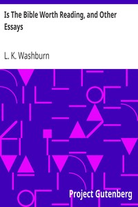 Cover of Is The Bible Worth Reading, and Other Essays