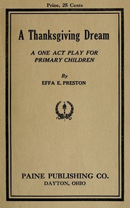 Cover of A Thanksgiving Dream A One Act Play for Primary Children