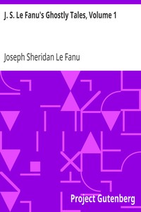 Cover of J. S. Le Fanu's Ghostly Tales, Volume 1