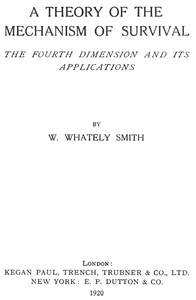 Cover of A Theory of the Mechanism of Survival The Fourth Dimension and Its Applications