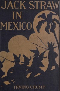 Cover of Jack Straw in Mexico How the Engineers Defended the Great Hydro-Electric Plant