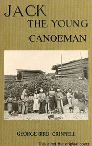 Cover of Jack the Young Canoeman An Eastern Boy's Voyage in a Chinook Canoe