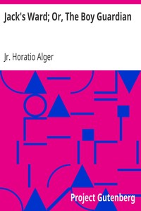 Cover of Jack's Ward; Or, The Boy Guardian