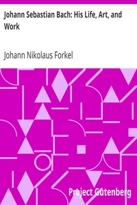 Cover of Johann Sebastian Bach His Life, Art, and Work