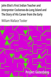 Cover of John Eliot's First Indian Teacher and Interpreter Cockenoe-de-Long Island and The Story of His Caree