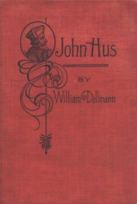 Cover of John Hus A brief story of the life of a martyr