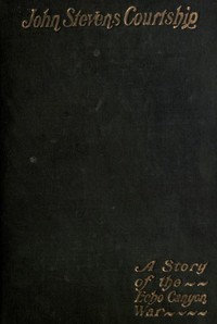 Cover of John Stevens' Courtship A Story of the Echo Canyon War