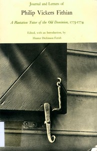 Cover of Journal and Letters of Philip Vickers Fithian A Plantation Tutor of the Old Dominion, 1773-1774