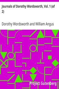 Cover of Journals of Dorothy Wordsworth, Vol. 1 (of 2)