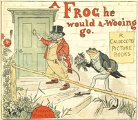 Cover of A Frog He Would A-Wooing Go