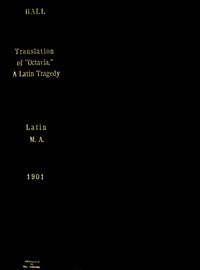 Cover of A Translation of Octavia, a Latin Tragedy, with Notes and Introduction