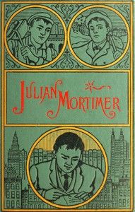 Cover of Julian Mortimer A Brave Boy's Struggle for Home and Fortune