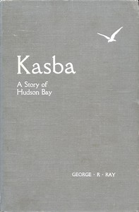 Cover of Kasba (White Partridge) A Story of Hudson Bay