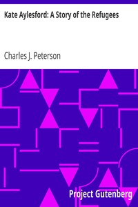 Cover of Kate Aylesford A Story of the Refugees
