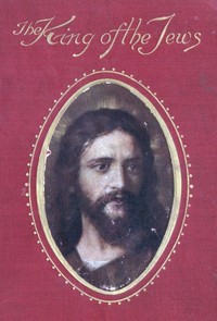 Cover of King of the Jews A story of Christ's last days on Earth