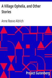 Cover of A Village Ophelia, and Other Stories