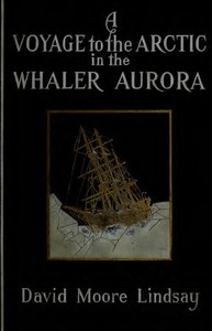 Cover of A Voyage to the Arctic in the Whaler Aurora